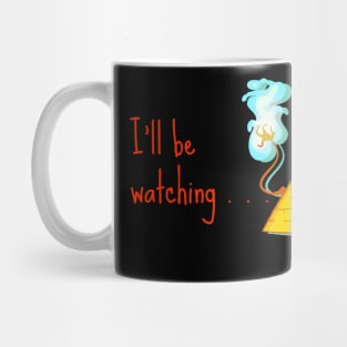 I'll be Watching . . . Mug